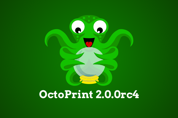 OctoPrint 2.0.0rc4 Release Candidate